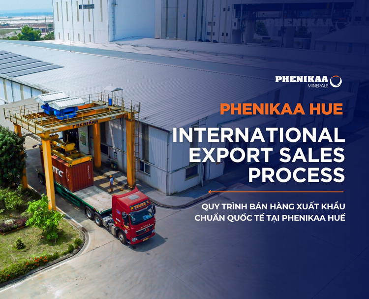 Quy trình bán hàng xuất khẩu chuẩn quốc tế tại Phenikaa Huế