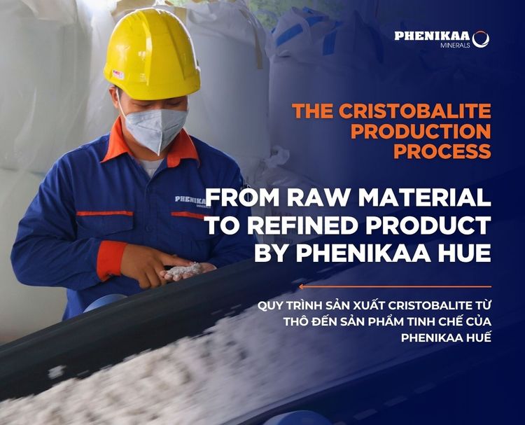 Quy trình sản xuất cristobalite từ thô đến sản phẩm tinh chế của Phenikaa Huế